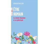 Etre Humain - La Nature Humaine Et Sa Plénitude
