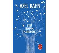 Etre humain, pleinement