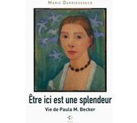 Être ici est une splendeur Marie Darrieussecq (Auteur)