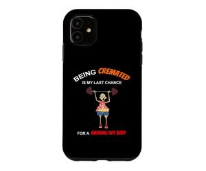 Être incinéré est Mon dernier Espoir d'avoir Un Corps brûlant Coque pour iPhone 11