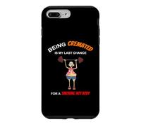 Être incinéré est Mon dernier Espoir d'avoir Un Corps brûlant Coque pour iPhone 7 Plus/8 Plus