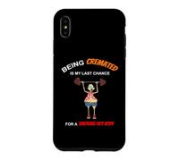 Être incinéré est Mon dernier Espoir d'avoir Un Corps brûlant Coque pour iPhone XS Max
