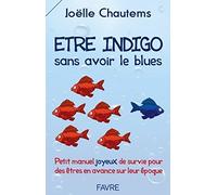 Etre indigo sans avoir le blues