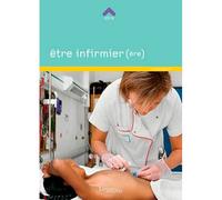 Être infirmier(ère) - Dorsafe Bourkia - Lieux Dits - broché - Guide