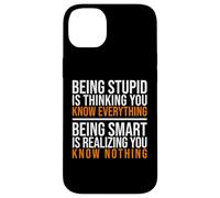 Être Intelligent, C'est réaliser Que Vous ne Savez Rien Citation Coque pour iPhone 14 Plus