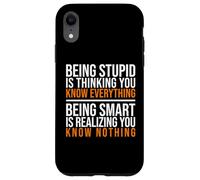 Être Intelligent, C'est réaliser Que Vous ne Savez Rien Citation Coque pour iPhone XR
