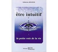 Etre intuitif, la petite voie de la vie