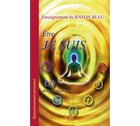 Etre - Je suis Enseignement du rayon bleu - Maha Chohan - Iero Eds - broché - Essai