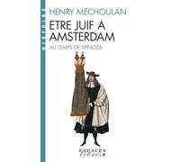 Etre Juif À Amsterdam Au Temps De Spinoza