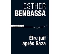 Etre juif après Gaza - Esther Benbassa - Cnrs Eds - broché - Essai