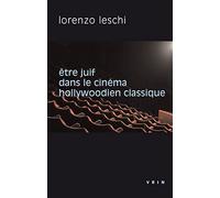 Etre Juif Dans Le Cinéma Hollywoodien Classique