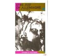 Etre Juif En Allemagne - Conférences Et Prises De Position Des Années 1978-1991