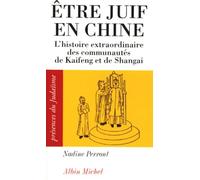 Etre juif en Chine : L'histoire extraordinaire des communautés de Kaifeng et de Shanghai