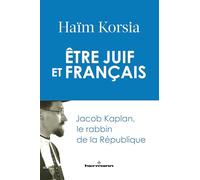 Être juif et français : Jacob Kaplan, le rabbin de la République