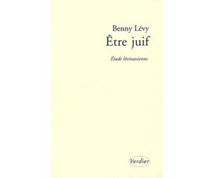 Etre Juif - Etude Lévinassienne