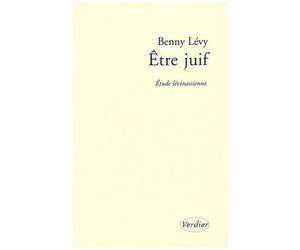 Etre Juif - Etude Lévinassienne