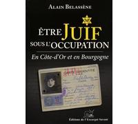 Être Juif Sous l'Occupation en Cote-d'Or et en Bourgogne