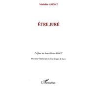 Etre juré - Mathilde Aninat - L'harmattan - broché - Etude