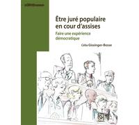 Être juré populaire en cour d'assises Faire une expérience démocratique - Célia Gissinger-Bosse - Maison Des Sciences De L'homme - broché - Essai