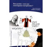 Etre juriste : vers une convergence européenne ? Pur (Auteur)
