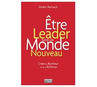 Etre Leader Dans Un Monde Nouveau