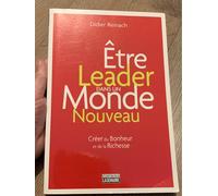 Etre Leader Dans Un Monde Nouveau