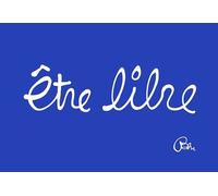 Ben. Être libre