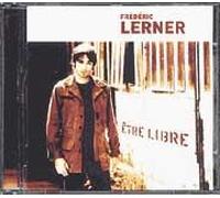 Frédéric Lerner – Etre Libre