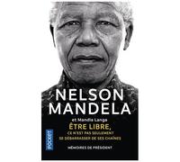 Etre Libre, Ce N'est Pas Seulement Se Débarrasser De Ses Chaînes - Mémoires De Président