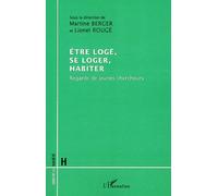 Etre logé, se loger, habiter