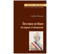 Etre Maire En Béarn - Du Seigneur À L'entrepreneur