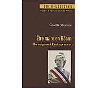 Etre maire en bearn du seigneur à l'entrepreneur - Colette Moreux - Presses Universitaires Du Midi - broché - Essai