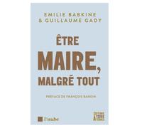 Être maire, malgré tout