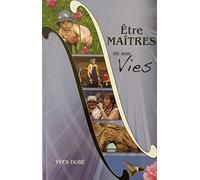 Etre Maîtres de nos Vies