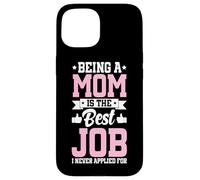 Être Maman est Le Meilleur Travail Amusant pour Une mère, Un Parent, Une fête des mères Coque pour iPhone 15