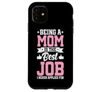 Être Maman est Le Meilleur Travail Amusant pour Une mère, Un Parent, Une fête des mères Coque pour iPhone 11
