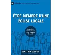 Etre Membre D'une Eglise Locale - L'importance De Représenter Jésus Au Yeux Du Monde