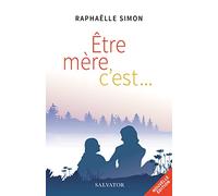 Être mère, c’est...