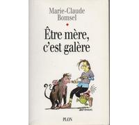 Être mère, c'est galère