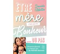 Être mère c'est que du bonheur... ou pas - Daniela Martins - J'ai Lu - Poche - Guide