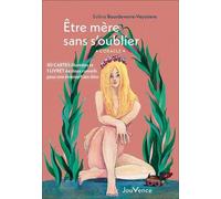 Etre mère sans s'oublier : l'oracle: 40 cartes illustrées et 1 livret de doux conseils pour une évasion bien-être