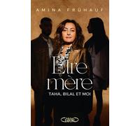 Être mère - Taha, Bilal et moi - Amina Fruhauf - Michel Lafon - broché - Essai