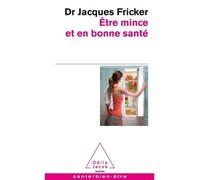 Être mince et en bonne santé - Jacques Fricker - Odile Jacob - Poche - Guide