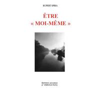 Etre "moi-même" - Rupert Spira - L'originel Accarias - broché - Essai
