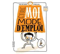 Etre Moi, Mode D'emploi