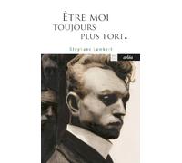 Être moi toujours plus fort - Les paysages intérieurs de Léon Spilliaert Stéphane Lambert (Auteur)