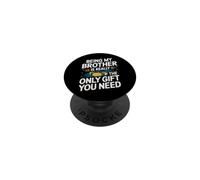 Être Mon frère est Vraiment Le Seul Cadeau Dont tu as Besoin PopSockets PopGrip Adhésif