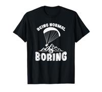 Être Normal est ennuyeux Parapente Sport T-Shirt