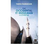 Être occidental et musulman aujourd'hui - Tariq Ramadan - Archipoche - Poche - Essai