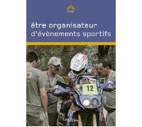 Etre organisateur d'evenements sportifs - DALLA-PRIA Yann - Lieux Dits - broché - Guide